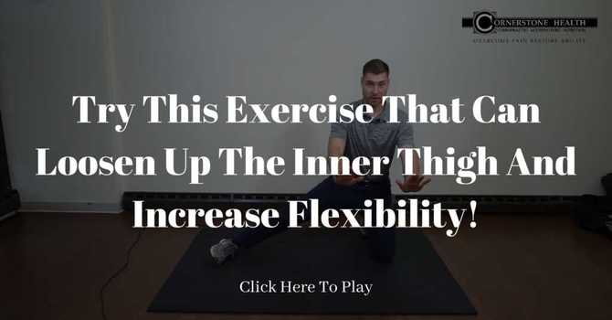 Try This Exercise That Can Loosen Up The Inner Thigh And Increase Flexibility!