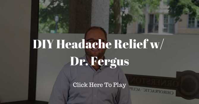 DIY Headache Relief w/ Dr. Fergus image