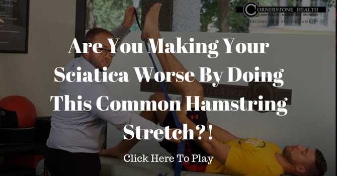Are you making your sciatica worse by doing this common hamstring stretch?! image