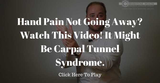 Hand Pain Not Going Away? Watch This Video! It Might Be Carpal Tunnel Syndrome. image