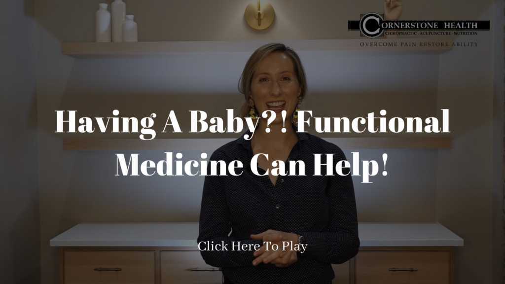 Having A Baby?! Functional Medicine Can Help!
